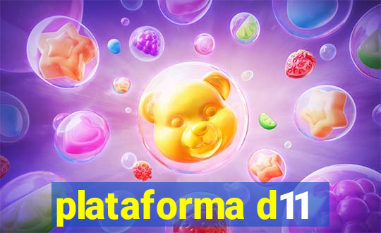 plataforma d11